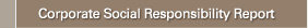 Corporate Social Responsibility Report