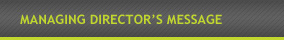 Managing Director’s Message